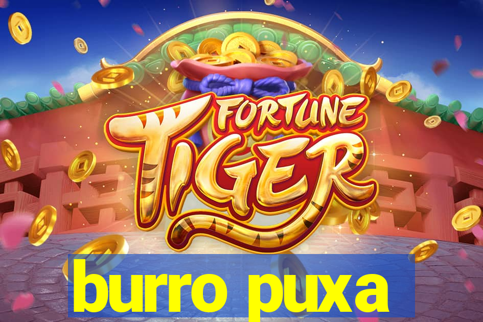 burro puxa